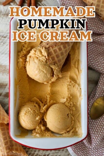 Pinterest title image for Homemade Pumpkin Ice Cream.