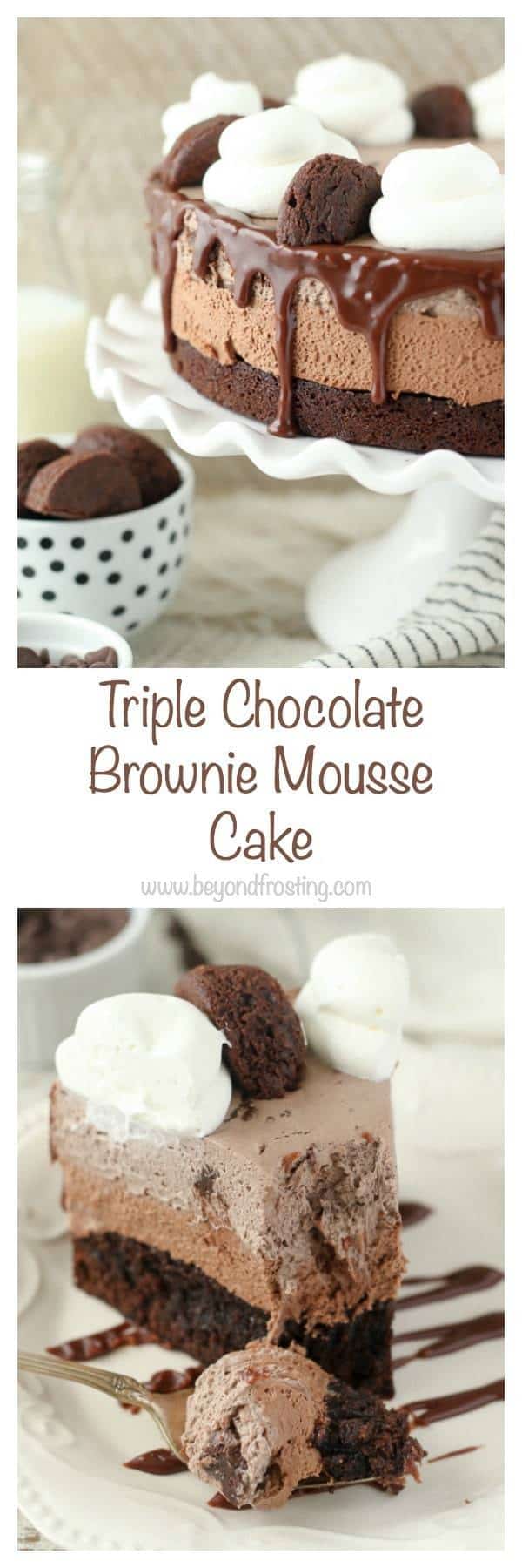  Triple Chocolate Brownie Mousse Cake, every layer is better than the next. A fudgy brownie on the bottom, a layer of chocolate mousse and finally a layer of brownie batter mousse. This is a must-have recipe