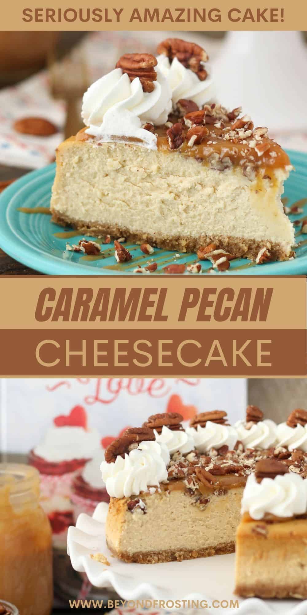 Caramel Pecan Cheesecake Beyond Frosting   Caramel Pecan Cheesecake 