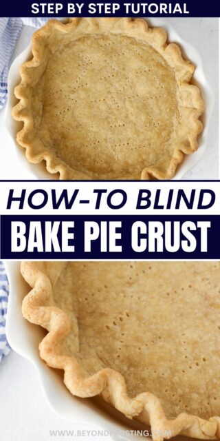 Pinterest title image for How to Blind Bake Pie Crust.