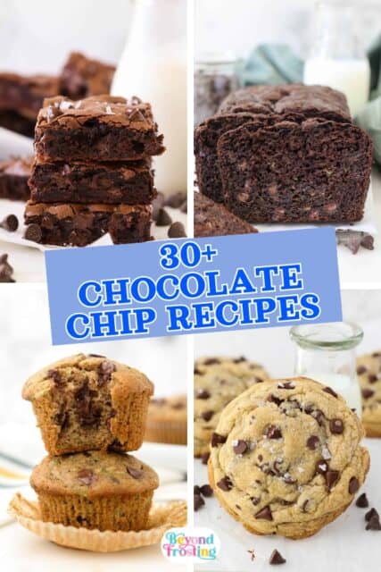 Collage image with 4 pictures of recipes made with chocolate chips and a text overlay